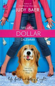 Front cover of Million Dollar Dilemma by Judy Baer
