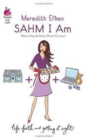 Front cover of SAHM I Am (Life, Faith & Getting It Right #7) (Steeple Hill Cafe) by Meredith Efken