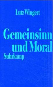 Front cover of Gemeinsinn und Moral by Lutz Wingert