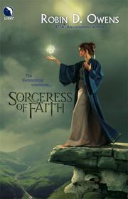 Front cover of Sorceress Of Faith (The Summoning, Book 2) (Luna Books) by Robin D. Owens