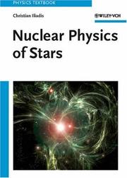 Front cover of Nuclear Physics of Stars by Christian Iliadis