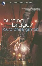 Front cover of Burning Bridges (Retrievers, Book 4) by Laura Anne Gilman