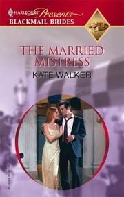 Cover of The Married Mistress (Blackmail Brides) by Kate Walker