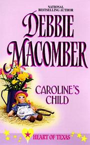 Front cover of Caroline's Child (Heart Of Texas, No. 3) by Debbie Macomber