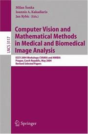 Front cover of Computer vision and mathematical methods in medical and biomedical image analysis by Workshop on Computer Vision Approaches to Medical Image Analysis (2004 Prague, Czech Republic)