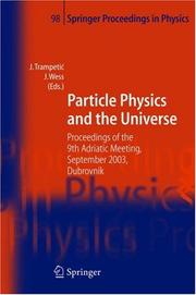 Front cover of Particle physics and the universe by Adriatic Meeting on Particle Physics (9th 2003 Dubrovnik. Croatia)