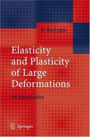 Front cover of Elasticity and plasticity of large deformations by A. Bertram