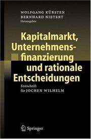 Front cover of Kapitalmarkt, Unternehmensfinanzierung und rationale Entscheidungen by Wolfgang Kürsten
