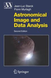 Cover of Astronomical image and data analysis by J.-L Starck