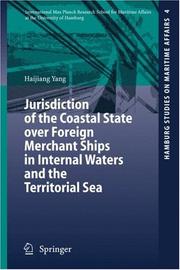 Front cover of Jurisdiction of the Coastal State over Foreign Merchant Ships in Internal Waters and the Territorial Sea (Hamburg Studies on Maritime Affairs) by Haijiang Yang