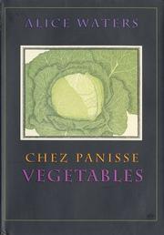 Front cover of Chez Panisse vegetables by Alice Waters