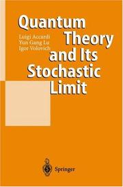Front cover of Quantum Theory and Its Stochastic Limit by Luigi Accardi