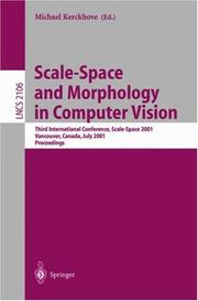 Front cover of Scale-space and morphology in computer vision by International Conference Scale-Space 2001 (2001 Vancouver, B.C.)