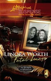 Front cover of Fatal Image (The Secrets of Stoneley, Book 1) by Lenora Worth