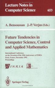 Front cover of Future tendencies in computer science, control, and applied mathematics by International Conference on the Occasion of the 25th Anniversary of INRIA (1992 Paris, France)