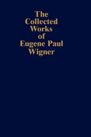 Front cover of The collected works of Eugene Paul Wigner by Eugene Paul Wigner