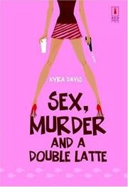 Front cover of Sex, murder and a double latte by Kyra Davis