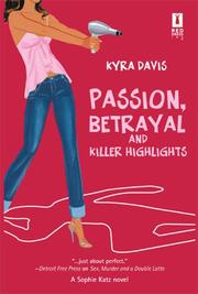 Front cover of Passion, Betrayal and Killer Highlights by Kyra Davis