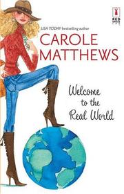 Front cover of Welcome To The Real World by Carole Matthews