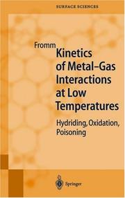 Front cover of Kinetics of metal-gas interactions at low temperatures by Eckehard Fromm