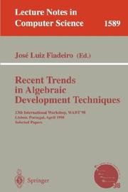 Front cover of Recent Trends in Algebraic Development Techniques: 13th International Workshop, Wadt '98, Lisbon, Portugal, April 2-4, 1998 by Wadt 98
