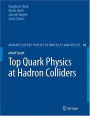 Front cover of Top Quark Physics at Hadron Colliders (Advances in the Physics of Particles and Nuclei) by A. Quadt