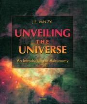 Front cover of Unveiling the universe by J. E. Van Zyl