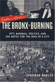 Front cover of Ladies and gentlemen, the Bronx is burning by Jonathan Mahler