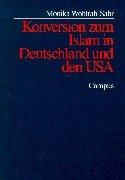 Front cover of Konversion zum Islam in Deutschland und den USA by Monika Wohlrab-Sahr