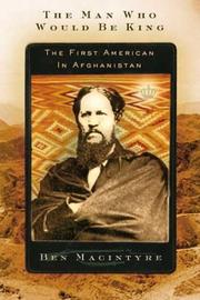 Front cover of The Man Who Would Be King by Ben Macintyre