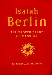 Front cover of The proper study of mankind by Isaiah Berlin