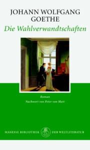 Cover of Die Wahlverwandtschaften. Ein Roman by Johann Wolfgang von Goethe