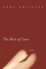 Front cover of The Rest of Love by Carl Phillips