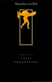 Front cover of Talking Dirty to the Gods by Yusef Komunyakaa