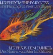 Cover of Light from the darkness by Peter Birkhäuser