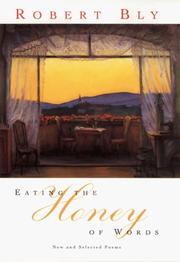 Front cover of Eating the Honey of Words by Robert Bly