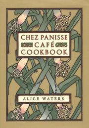 Front cover of Chez Panisse Café Cookbook by Alice L. Waters