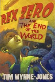 Front cover of Rex Zero and the end of the world by Tim Wynne-Jones