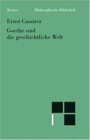 Cover of Goethe und die geschichtliche Welt by Ernst Cassirer