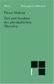 Cover of Ziel und Struktur der physikalischen Theorien by Pierre Maurice Marie Duhem