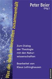 Front cover of Was die Welt im Innersten zusammenhält by Peter Beier