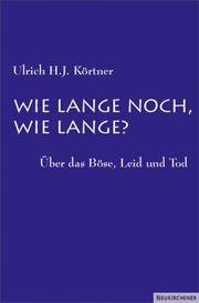 Cover of Wie lange noch, wie lange? by Ulrich H. J. Körtner