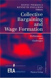 Cover of Collective bargaining and wage formation: performance and challenges by Hannu Piekkola