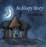 Front cover of SoSleepyStory by Uri Shulevitz
