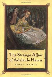 Front cover of The Strange Affair of Adelaide Harris (Harris and Bostock #1) by Leon Garfield