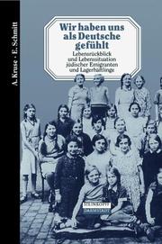 Front cover of Wir haben uns als Deutsche gefühlt by Andreas Kruse
