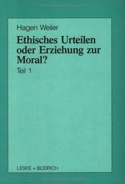 Front cover of Ethisches Urteilen oder Erziehung zur Moral? by Hagen Weiler