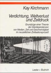 Front cover of Verdichtung, Weltverlust und Zeitdruck by Kay Kirchmann