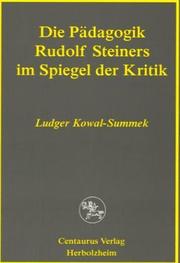 Front cover of Die Pädagogik Rudolf Steiners im Spiegel der Kritik by Ludger Kowal-Summek