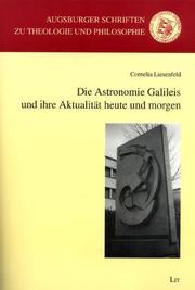 Cover of Die Astronomie Galileis und ihre Aktualität heute und morgen by Cornelia Liesenfeld